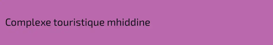Complexe touristique mhiddine